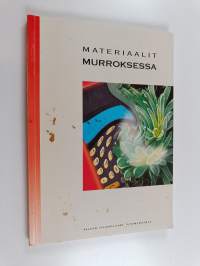 Materiaalit murroksessa