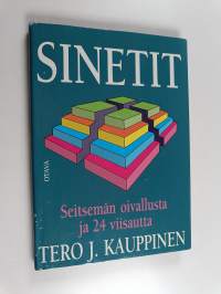 Sinetit : seitsemän oivallusta ja 24 viisautta (signeerattu)