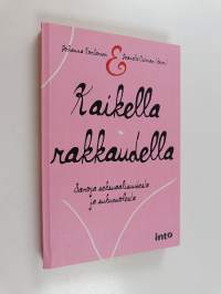 Kaikella rakkaudella : sanoja seksuaalisuudesta ja sukupuolesta