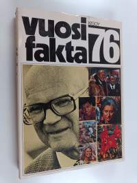 Vuosifakta 76 : uutiskatsaukset 1.9.1974-31.8.1975 : erikoisartikkelit : tilastot
