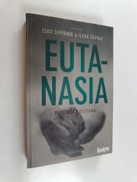 Eutanasia : puolesta &amp; vastaan