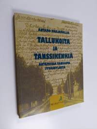 Tallukoita ja tanssikenkiä : antamoisia vanhasta Jyväskylästä