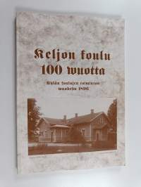Keljon koulu 100 vuotta