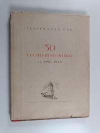 Talikkalan V.P.K:n 50-vuotishistoriikki vv. 1896-1946