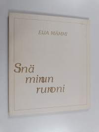 Sinä minun runoni : esikoiskokoelma (signeerattu)