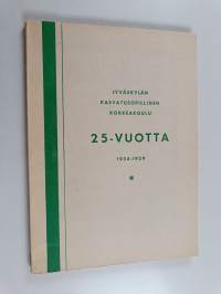 Jyväskylän kasvatusopillinen korkeakoulu 25 vuotta (1934-1959)