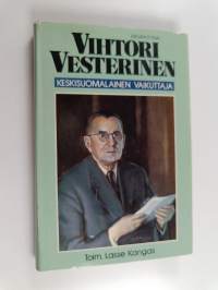 Vihtori Vesterinen, keskisuomalainen vaikuttaja