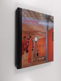 The inspired workspace : designs for creativity and productivity