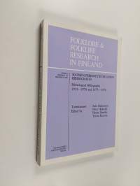 Folklore &amp; folklife research in Finland : ethnological bibliography 1935-1970 and 1975-1976 = Suomen perinnetieteellinen bibliografia