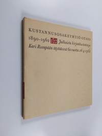 Kustannusosakeyhtiö Otava 1890-1962 : julkaistu kirjankustantaja Kari Reenpään täyttäessä 60 vuotta 26.4.1962