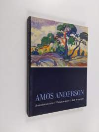 Amos Anderson Konstmuseum : Föreningen Konstsamfundets samlingar : katalog 1992 = Föreningen Konstsamfundetin kokoelmat : luettelo 1992 = Collections of Föreninge...