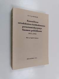 Kansallisen ortodoksisen kirkkokunnan perustamiskysymys Suomen politiikassa 1917-1925