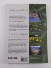 Hetkiä luonnossa : vuodenkierto kuvina = Wildlife moments : the four seasons in photographs