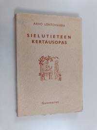 Sielutieteen kertausopas : sekä uusia kokeita