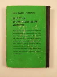 Sulfiitti- ja sulfaattiselluloosan valmistus
