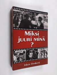 Miksi juuri minä