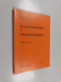 Elintarvikkeet ja nautintoaineet (Eripainos : Tavaraoppi 1, luku 4)