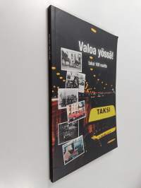 Valoa yössä! : taksi 100 vuotta