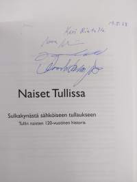Naiset tullissa : sulkakynästä sähköiseen tullaukseen : Tullin naisten 120-vuotinen historia (signeerattu, tekijän omiste)