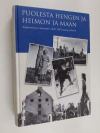 Puolesta hengen ja heimon ja maan : kajaanilaisten sotavuodet 1939-1945 sanoin ja kuvin