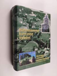 Isänmaamme kohtalon vuodet : muistoja ja mietteitä Nummi-Pusulasta (signeerattu)