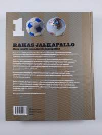 Rakas jalkapallo : 100 vuotta suomalaista jalkapalloa