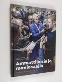 Ammattilaisia ja moniosaajia : Urheilutoimittajain Liitto 1931-2016 (ERINOMAINEN)