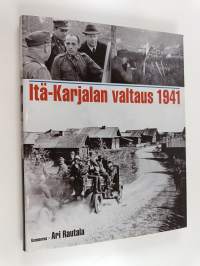 Itä-Karjalan valtaus 1941 (signeerattu, tekijän omiste)