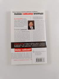 Radikaali kristitty : vahva sana niille, jotka uskaltavat antautua täydellisesti Kristukselle!