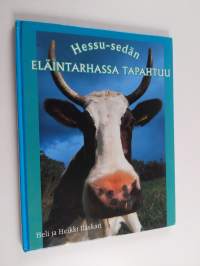 Hessu-sedän eläintarhassa tapahtuu