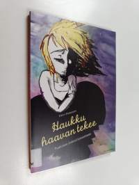 Haukku haavan tekee : puututaan yhdessä kiusaamiseen