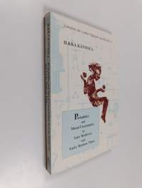 Probability and Moral Uncertainty in Late Medieval and Early Modern Times