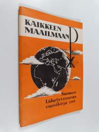 Kaikkeen maailmaan : kertomus suomen lähetysseuran vuoden 1959 toiminnasta