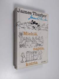 Miehiä, naisia, koiria : valikoima James Thurberin maailmaa