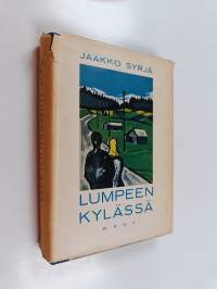 Lumpeen kylässä (signeerattu, tekijän omiste)