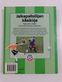 Jalkapalloilijan käsikirja : treenit, taidot ja tekniikka