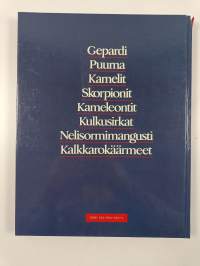 Arot ja aavikot : gepardi, puuma, kamelit, skorpionit, kameleontit, kulkusirkat, nelisormimangusti, kalkkarokäärmeet