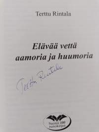 Elävää vettä aamoria ja huumoria (signeerattu)