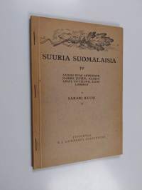 Suuria suomalaisia 4 : Aadolf Iivar Arwidson ; Jaakko Juteini ; Kaarle Aksel Gottlund ; Elias Lönnrot (tekijän omiste)