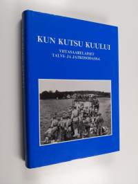 Kun kutsu kuului : viitasaarelaiset talvi- ja jatkosodassa