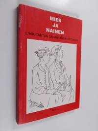 Mies ja nainen : Erkki Tantun sananparsikuvituksia