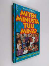 Miten minusta tuli minä