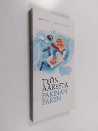 Työn äärestä pakinan pariin : pakinoita Yhtyneet Paperitehtaat -konsernin henkilöstölehdestä, Työn äärestä vuosilta 1991-1996