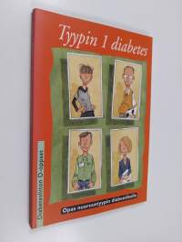 Tyypin 1 diabetes : opas nuoruustyypin diabeetikolle