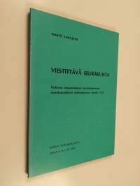 Viestittävä seurakunta : tutkimus tamperelaisten asennoitumisesta seurakunnalliseen tiedottamiseen talvella 1972