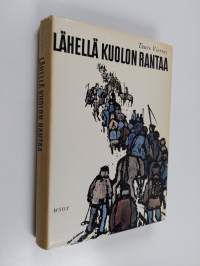 Lähellä kuolon rantaa : Jaakko Pentinpoika Ilkan ja Klaus Eerikinpoika Flemingin kertomukset Pinonäsin herran Hannu Hannunpoika Fordellin muotoilemina