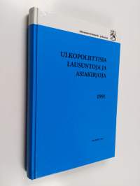 Ulkopoliittisia lausuntoja ja asiakirjoja 1991