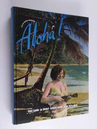 Aloha! : Uusi laulu- ja Aloha! -lehtien valitut palat 1978-1986