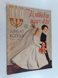 Kotilieden neuvokki 4 : Juhlat kodissa