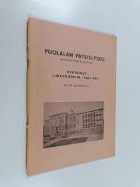 Puolalan yhteislyseo (kaksoisyhteislyseo) : Kertomus lukuvuodelta 1966-1967